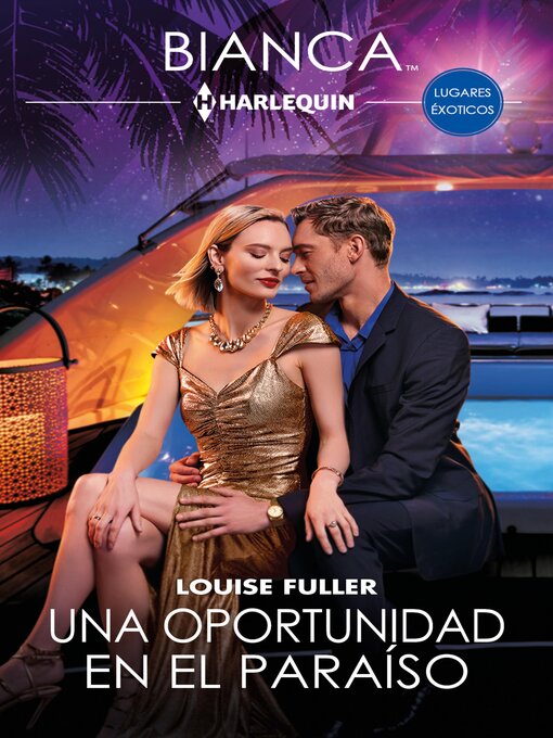 Title details for Una oportunidad en el paraíso by Louise Fuller - Available